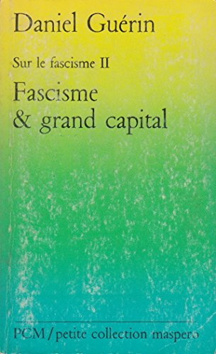 Sur le fascisme. Vol. 2. Fascisme et grand capital