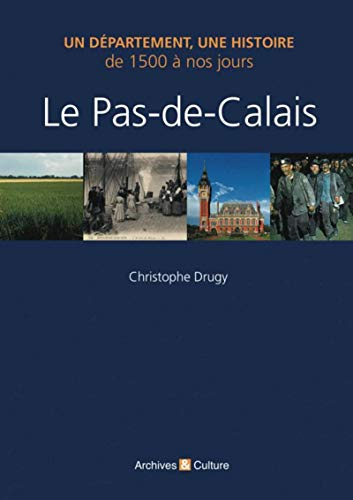 Le Pas-de-Calais : de 1500 à nos jours