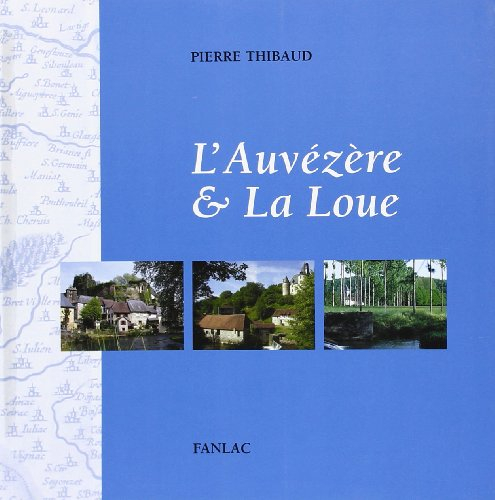 L'Auvézère & la Loue