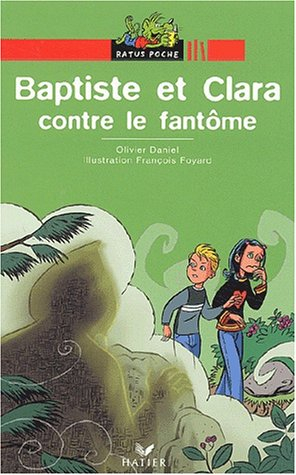 Baptiste et Clara contre le fantôme