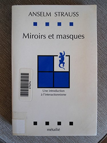 Miroirs et masques : une introduction à l'interactionnisme