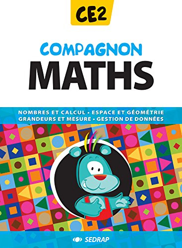 Compagnon maths CE2 : nombres et calcul, espace et géométrie, grandeurs et mesure, gestion de donnée