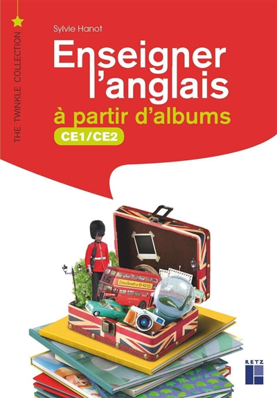 Enseigner l'anglais à partir d'albums : CE1-CE2