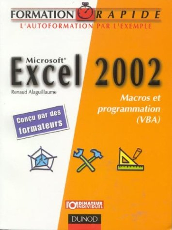 Microsoft Excel 2002 : Macros et programmation (VBA)