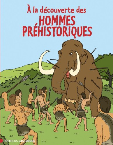 A la découverte des hommes préhistoriques