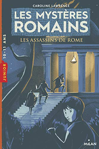 Les mystères romains. Vol. 4. Les assassins de Rome