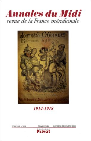 Annales du Midi, n° 232. La France méridionale dans la Grande Guerre