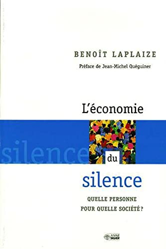 L'économie du silence : quelle personne pour quelle société?
