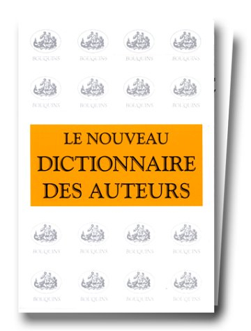 Le nouveau dictionnaire des auteurs de tous les temps et de tous les pays