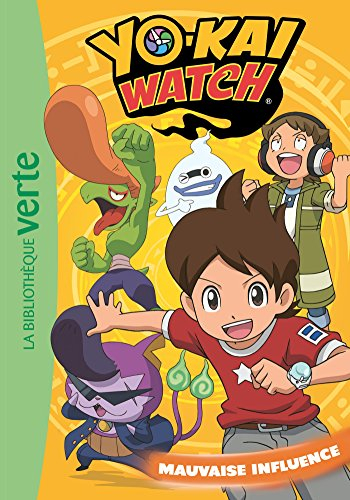 Yo-kai watch. Vol. 4. Mauvaise influence