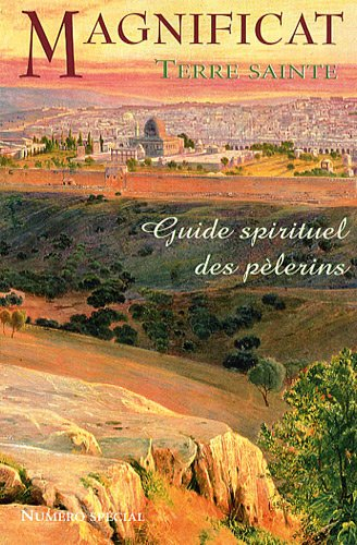 Terre sainte : guide spirituel des pèlerins