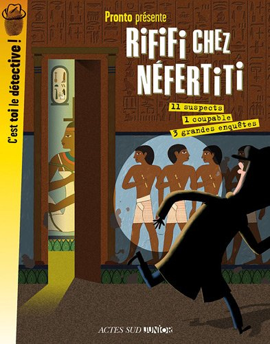 Rififi chez Néfertiti : 3 grandes enquêtes