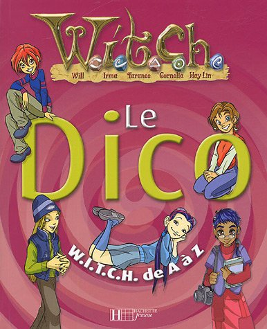 Witch. Vol. 2005. Le dico Witch de A à Z