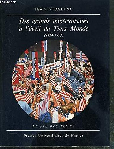 des grands impérialismes à l'éveil du tiers monde 1914-1973 . paris, 1974