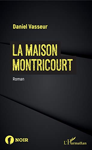 La maison Montricourt