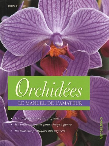 Orchidées : le manuel de l'amateur
