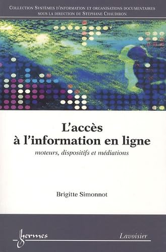 L'accès à l'information en ligne : moteurs, dispositifs et médiations