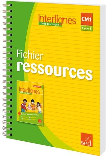 Interlignes, étude de la langue : cycle 3, CM1 : fichier ressources