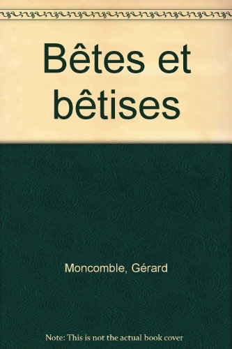 Bêtes et bêtises