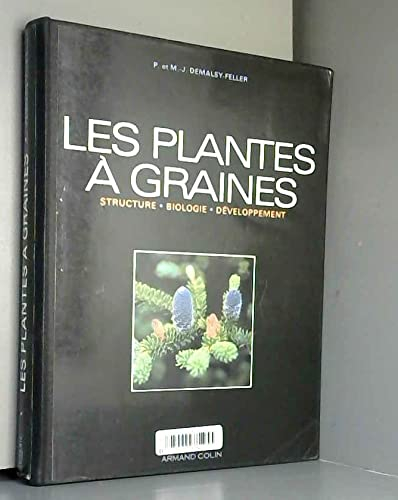 Les plantes à graines : structure, biologie, développement