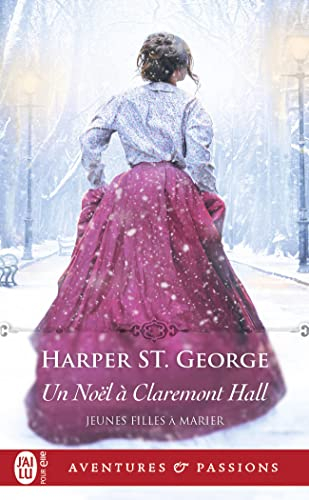 Jeunes filles à marier. Vol. 3. Un Noël à Claremont Hall