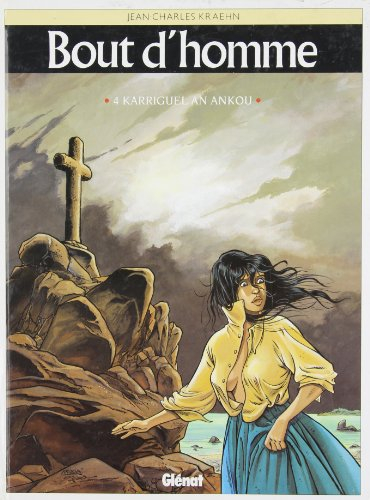 Bout d'homme. Vol. 4. Karriguel an Ankou : la charette de la mort