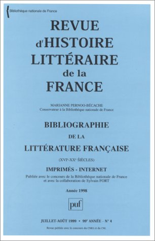 Revue d'histoire littéraire de la France, n° 4 (1999). Bibliographie de la littérature française, XV