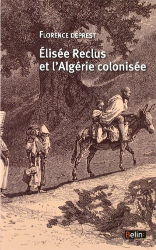 Elisée Reclus et l'Algérie colonisée