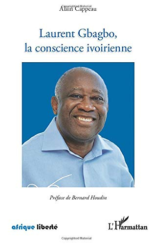 Laurent Gbagbo, la conscience ivoirienne : recueil de discours de campagne. Petit traité de géopolit