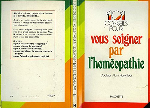 cent un conseils pour vous soigner par l'homéopathie