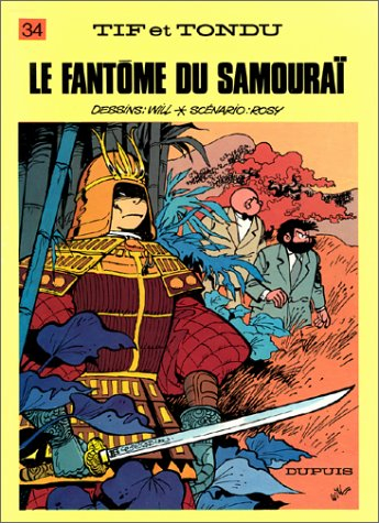 Tif et Tondu. Vol. 34. Le fantôme du samouraï