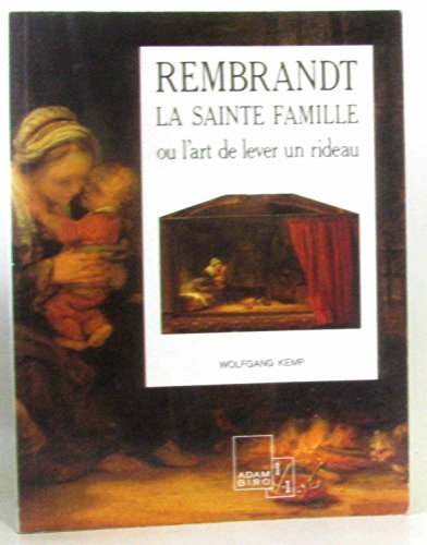 Rembrandt, la Sainte Famille ou L'art de lever un rideau