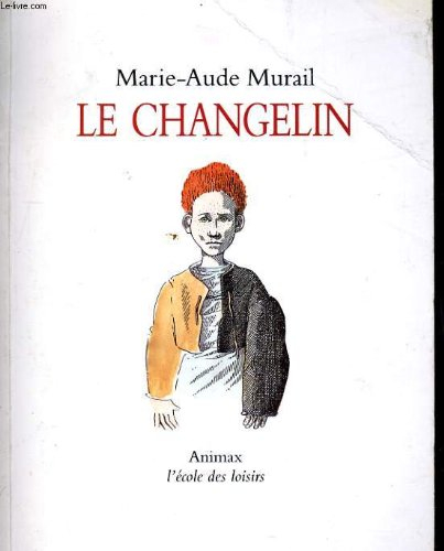 Le changelin [Broché] by Murail, Marie-Aude, Pommaux, Yvan