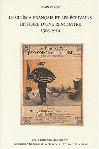 Le cinéma français et les écrivains : histoire d'une rencontre, 1906-1914