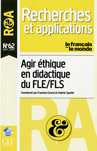 Français dans le monde, recherches et applications (Le), n° 62. Agir éthique en didactique du FLE-FL