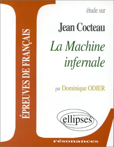 Etude sur Jean Cocteau, La machine infernale