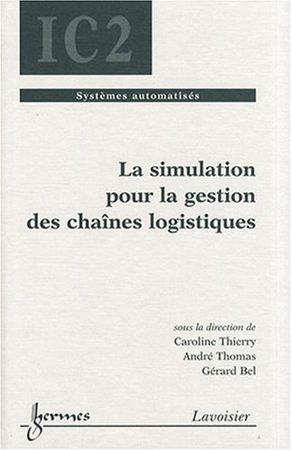 La simulation pour la gestion des chaînes logistiques
