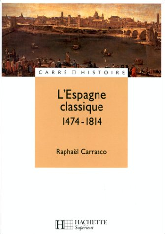 l'espagne classique : 1474-1814