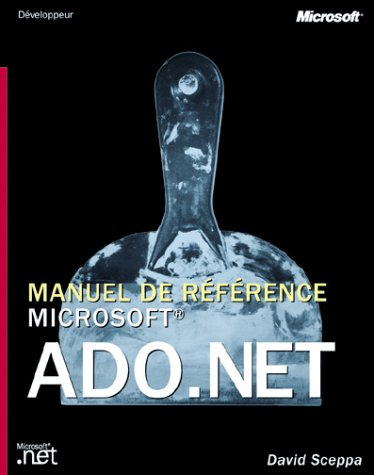 ADO.Net : manuel de référence