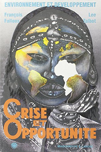 Crise et opportunité : environnement et développement en Afrique