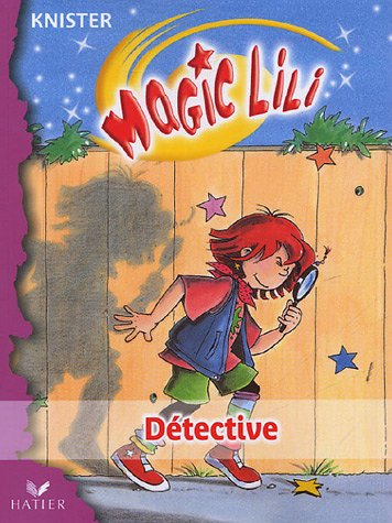Magic Lili. Vol. 5. Détective