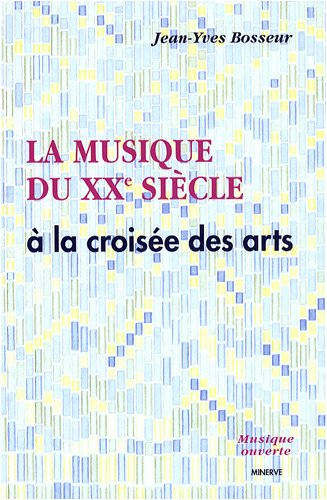 La musique du XXe siècle à la croisée des arts