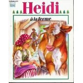 Heidi. Vol. 2. Heidi à la ferme