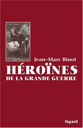 Héroïnes de la Grande Guerre