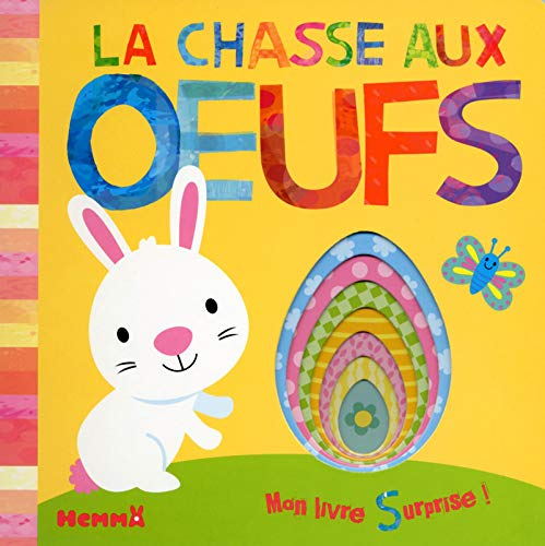 La chasse aux oeufs : mon livre surprise !
