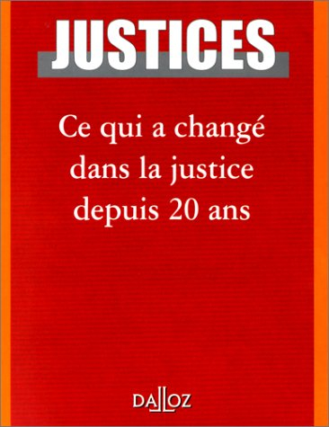 Justices, n° 1. Ce qui a changé dans la justice depuis 20 ans