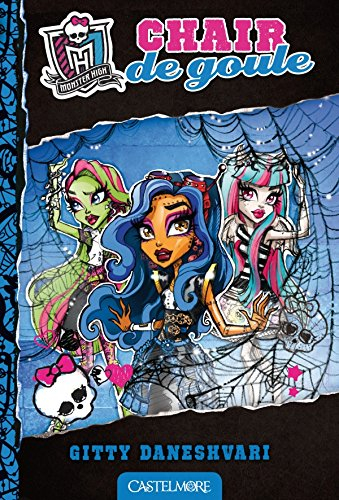 Monster High. Vol. 3. Chair de goule