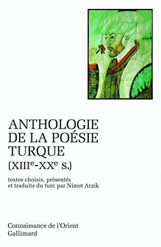 Anthologie de la poésie turque : XIIIe-XXe siècle