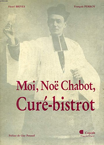 Moi, Noë Chabot, curé-bistrot