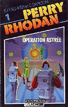 perry rhodan - opération astrée tome 1